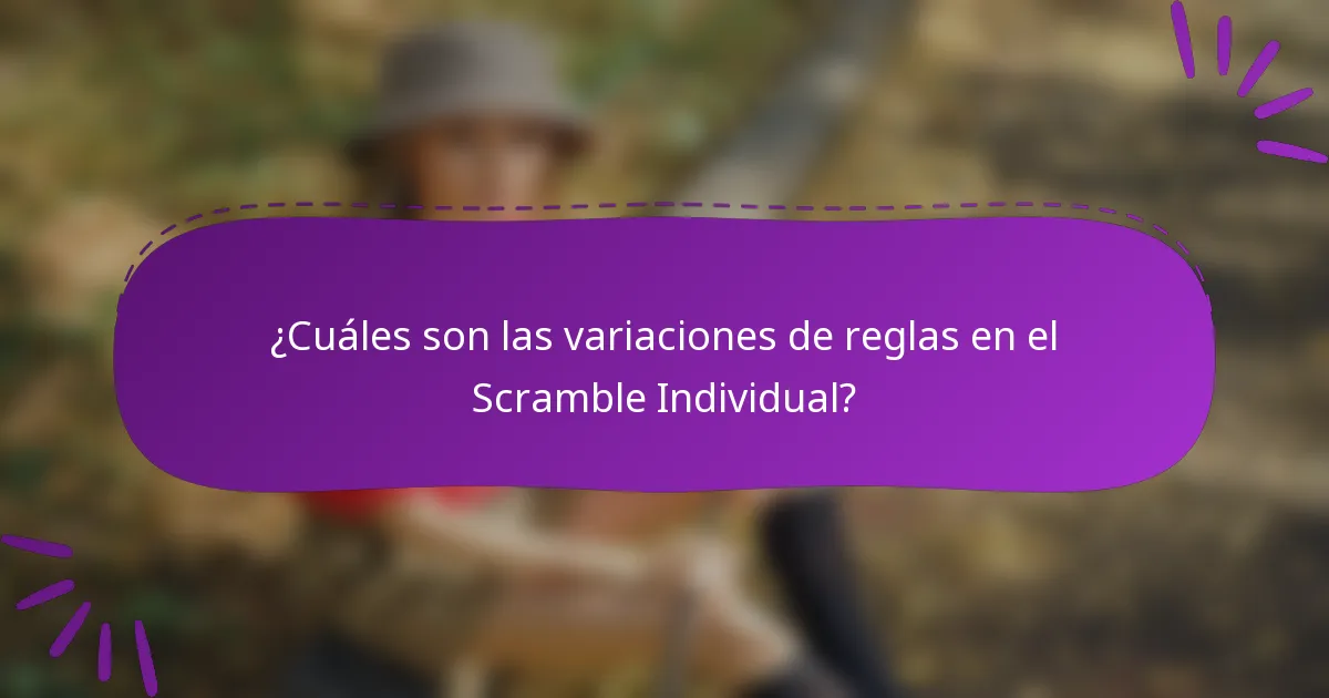 ¿Cuáles son las variaciones de reglas en el Scramble Individual?